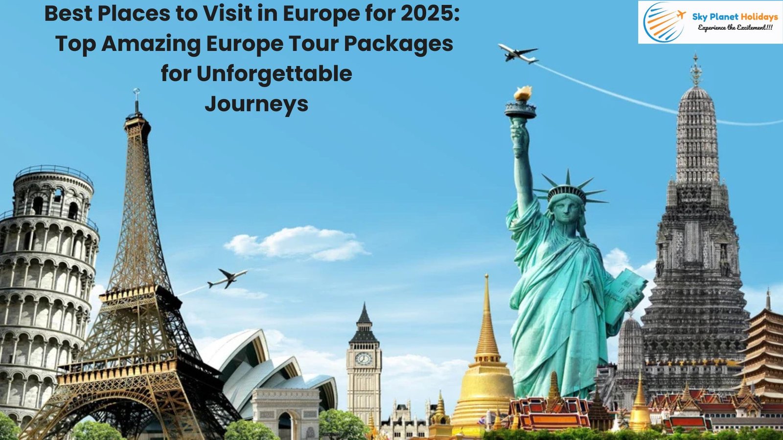 Top Amazing Europe Tour Package and Best European Tour 2025